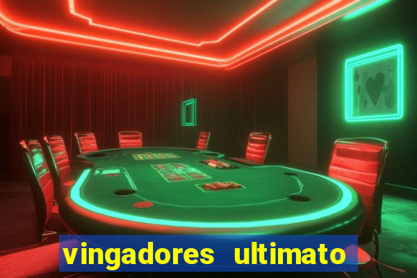 vingadores ultimato filme completo dublado online gratis